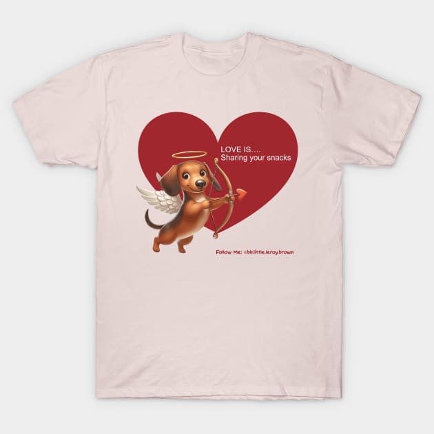 Cute Valentine Dachshund Love Is Sharing Snacks T-Shirt by Long-N-Short-Shop